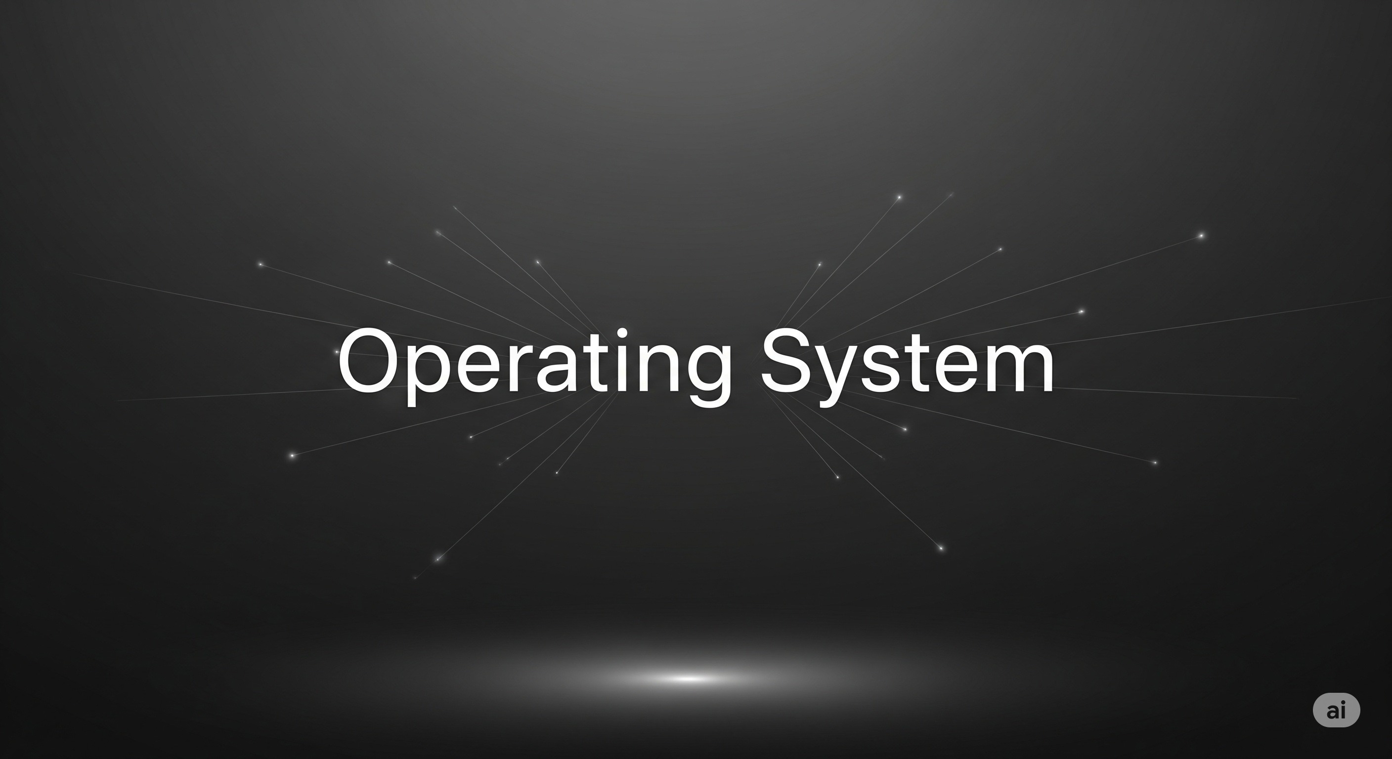 Understanding of Operating System